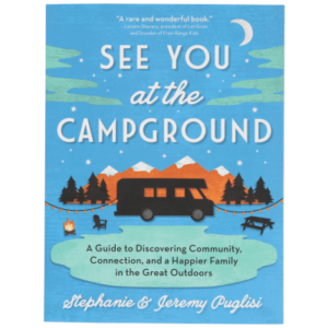 See You at the Campground Book by Stephanie and Jeremy Puglisi
