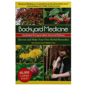 Backyard Medicine: Harvest and Make Your Own Herbal Remedies Second Edition Book by Julie Bruton-Seal and Matthew Seal
