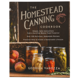 The Homestead Canning Cookbook by Georgia Varozza