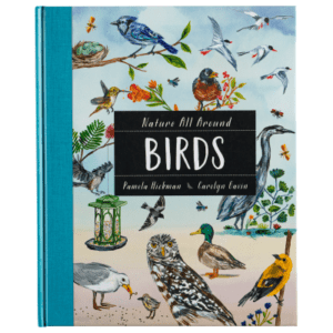 Nature All Around Birds Book for Kids by Pamela Hickman