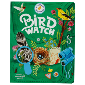 Backpack Explorer Bird Watch What Will You Find? Book for Kids