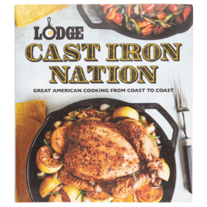 Lodge Cast Iron Nation: Great American Cooking from Coast to Coast Cookbook