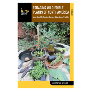 Foraging Wild Edible Plants of North America Book by Christopher Nyerges